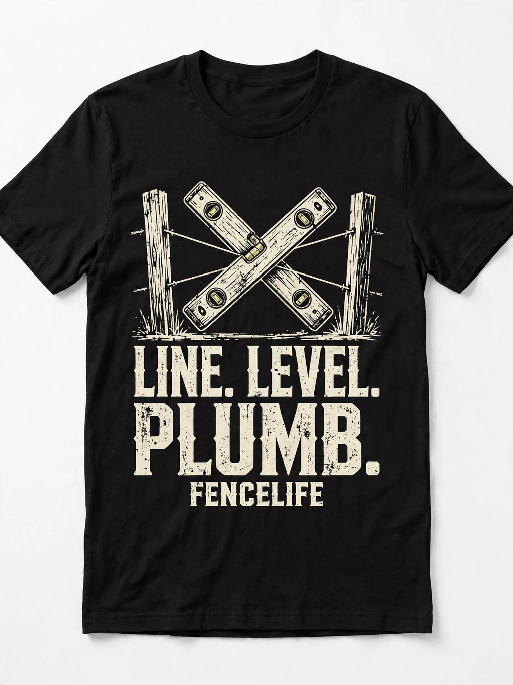 FENCELIFE Tee - Line. Level. Plumb. - black