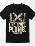 FENCELIFE Tee - Line. Level. Plumb. - black