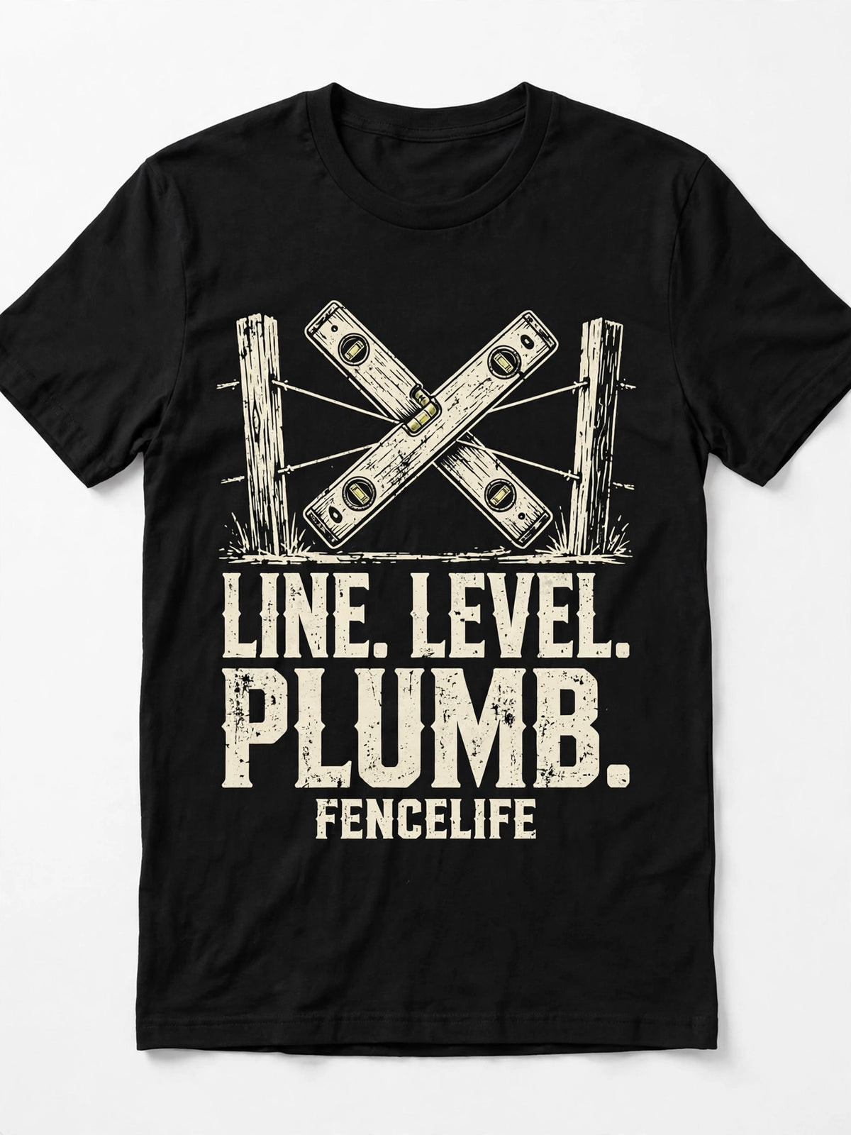 FENCELIFE Tee - Line. Level. Plumb. - black