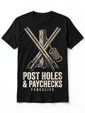 FENCELIFE Tee - Post Holes and Paychecks - black